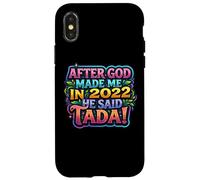 After God Made Me in 2022 He Said Tada Fête d'anniversaire pour Femme Coque pour iPhone X/XS