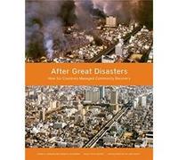 After Great Disasters How Six Countries Managed Community Recovery by Robert B. Olshansky Robert B. Olshansky (Auteur)