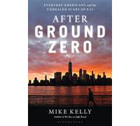 After Ground Zero Everyday Americans and the Unhealed Scars of 9/11 - Mike Kelly - Bloomsbury Academic - ebook (ePub) - Livre