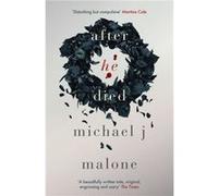After He Died by Michael J. Malone Inconnu (Auteur)