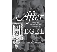 After Hegel: German Philosophy, 1840-1900
