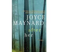 After Her: A Novel - [Version Originale] Joyce Maynard (Auteur)