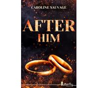 After him - Caroline Sauvage - Butterfly Eds - broché - Roman