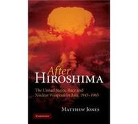 After Hiroshima - Matthew University of Nottingham Jones - Cambridge University Press - Livre en Anglais - Paperback Matthew University of Nottingham JonesMatthew University of Nottingham Jones (Auteu