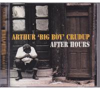 Arthur 'big Boy' Crudup - After Hours [Import]