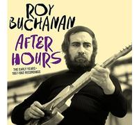 After Hours: The Early Years 1956-1962 by Roy Buchanan [CD] NEUF