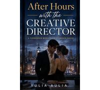After Hours with the Creative Director: A Forbidden Workplace Romance Novel