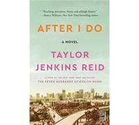 After I Do by Taylor Jenkins Reid Taylor Jenkins Reid (Auteur)