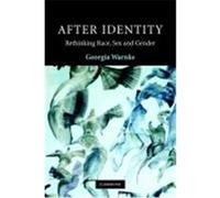 After Identity, Contemporary Political Theory Georgia Warnke (Auteur)