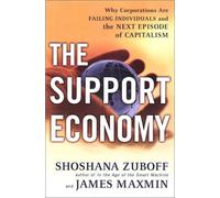The Support Economy: Why Corporations Are Failing Individuals and the Next Episode of Capitalism