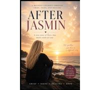 After Jasmin: A True Story of Love That Death Could Not End
