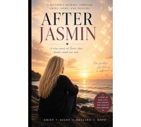 After Jasmin: A True Story of Love That Death Could Not End