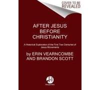 After Jesus Before Christianity