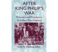 After King Philip's War, Re-Encounters With Colonialism