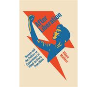 After Liberation Women and the Politics of Expectations in Rebel-to-Party Transitions - Hilary Matfess - Stanford University Press - ebook (ePub) - Livre