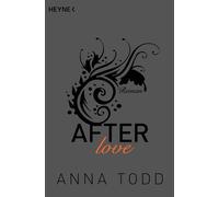 Anna Todd – After Love – Poche (Heyne Verlag)