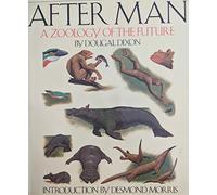 After Man: A Zoology of the Future