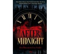 After Midnight: Nine Reasons to Stay Awake