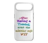 After Monday Tuesday WTF Funny Weekday Humour Citation Coque pour iPhone Air
