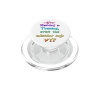 After Monday Tuesday WTF Funny Weekday Humour Citation PopSockets PopGrip pour MagSafe