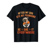 After My Dog Ate My Pronoms, He-She-It Everywhere, Drôle T-Shirt
