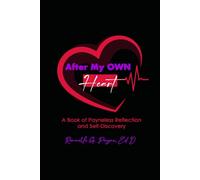 After My Own Heart: A Book of Payneless Reflection and Self-Discovery
