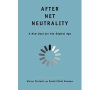 After Net Neutrality: A New Deal for the Digital Age