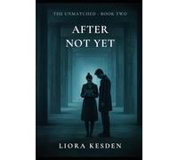 After Not Yet: A Slow-Burn Dystopian Romance
