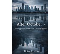 After October 7th - Being Jewish and Israeli Under Judgment