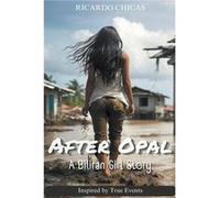 After Opal A Biliran Girl Story - Ricardo Chicas - Draft2Digital - Livre en Anglais Ricardo ChicasRicardo Chicas (Auteur)