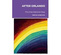 After Orlando (The Pulse Nightclub Plays)