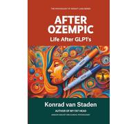 After Ozempic: Life After GLP-1s