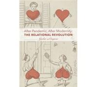 After Pandemic After Modernity The Relational Revolution by Giulio Maspero Giulio Maspero (Auteur)