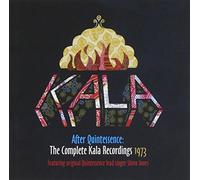 After Quintessence: the Complete Kala Recordings 1973