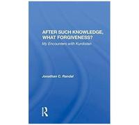 After Such Knowledge, What Forgiveness?