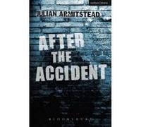 After the Accident (Modern Plays) - [Livre en VO] Julian Armitstead (Auteur)