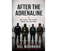 After the Adrenaline: The Fight That Starts When the Job Ends