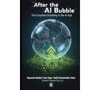 After the AI Bubble: A Leader's Playbook for the Real Ecosystem Economy