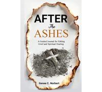 After the Ashes: A Guided Journal for Sibling Grief and Spiritual Healing