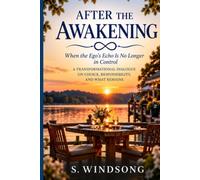After the Awakening: When the Ego's Echo Is No Longer in Control