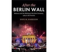 After the Berlin Wall by Harrison & Hope M. George Washington University & Washington DC Harrison Hope M. George Washington University Washington DC (Auteur)