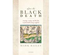 After the Black Death: Economy, Society, and the Law in Fourteenth-century England