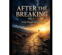 After The Breaking: Book II: Living Through The After