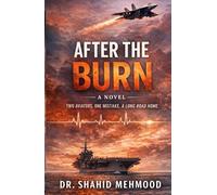 AFTER THE BURN: A Novel