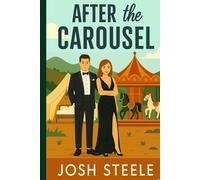 After the Carousel: A contemporary spicy second chance office romance