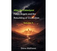 After the Cataclysm: Fallen Angels and the Rebuilding of Civilization