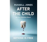 After The Child: A Gripping Psychological Thriller About a Missing Child
