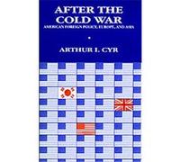After the Cold War Arthur I. Cyr (Auteur)