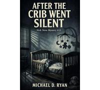 After The Crib Went Silent: Nick Nova Mystery #13