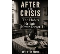 After The Crisis: The Habits Britain Never Forgot